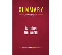 Summary: Running the World: Review and Analysis of David J. Rothkopf's Book