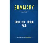 Summary: Start Late, Finish Rich: Review and Analysis of Bach's Book