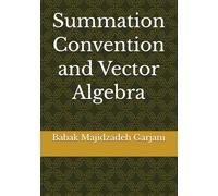 Summation Convention and Vector Algebra