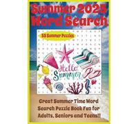 Summer 2025 Word Search: Great Summer Puzzles for 2025 for adults, seniors and teens, 6x9, 110 pages, 55-word search puzzles