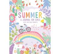 Summer: A Guided Journal For Girls With Writing Prompts, Includes Interactive Diary Scrapbook Pages, Summer Bucket List and Reading Log for Kids (Ages 8-12)