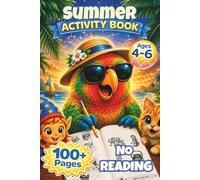 Summer Activity Book for Kids Ages 4-6 | No Reading Required: 100+ Fun Learning Activities for Preschool and Kindergarten Kids | Picture-Guided ... & More (Preschool Holiday Workbook Series)