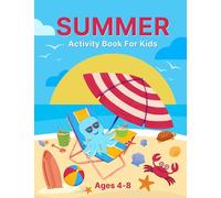 Summer Activity Book For Kids Ages 4-8: Copy the Picture, Mazes, Draw and Match, Word Search, Sudoku, Dot to Dot, Coloring Pages, and More
