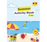 Summer Activity Book for Kids Ages 4-8: Fun Games, Puzzles, Tracing, and Mazes with Cute Fruit Characters for Vacation, Travel, and Learning