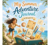 Summer Activity Book for kids ages 8-12: Fun Challenges, Creative Activities, Coloring Pages, Games, Journaling and Summer Memories.