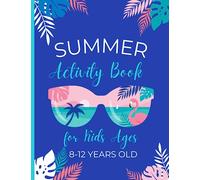 Summer Activity Book for Kids Ages 8-12 Years Old: Summer Activity And Coloring Book For Kids, Scissor, Word Search,Dot To Dot, Connect The Dot And More, for Children, Fun Girl and Boys Gift