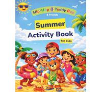 Summer Activity Book for Kids: By Hip-Hop Teddy Bop & Friends