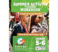 Summer Activity Playground Grade 5-6: 8 Weeks of Summer Activities - Math, ELA, Science, Reading and Social Studies