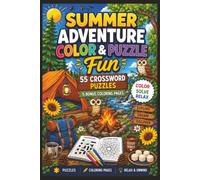 Summer Adventure Color and Crossword Puzzle: 55 Crosswords plus 5 Bonus Coloring Pages