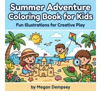 Summer Adventure Coloring Book for Kids: Fun Illustrations for Creative Play