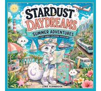Summer Adventures: A Cosy Kawaii Colouring Adventure (Stardust Daydreams)