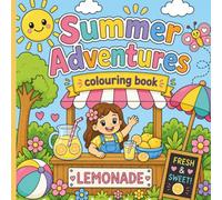 Summer Adventures Coloring Book: Fun Vibrant Coloring Book Filled with Summertime Activities: Great for Camping, Travelling, and Quiet Time Activities