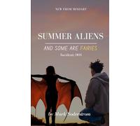 Summer Aliens And Some Are Fairies: Earth Incident: 004