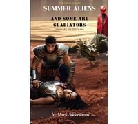 Summer Aliens and Some are Gladiators: Mindart Incident: 005