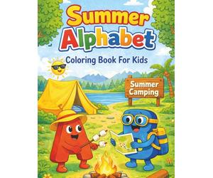 Summer Alphabet Coloring Book: A Fun ABC Coloring Adventure with Cute Summer-Themed Illustrations - Learn Letters with 26 Designs for Kids