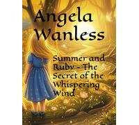 Summer and Ruby - The Secret of the Whispering Wind