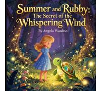 Summer and Ruby: The Secret of the Whispering Wind