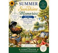 Summer and Sunshine Memories Book 5: A Respectful and Engaging Elderly-Friendly Colouring Series