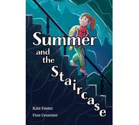 Summer and the Staircase : Fluency 13