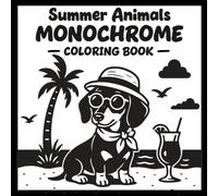 Summer Animals Monochrome Coloring Book: Cute Beach Animals in Easy One Color Designs for Relaxation and Stress Relief