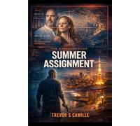 Summer Assignment: He came to Japan for a homecoming. Now, he's on a mission only memory can unlock.: 1 (The Kanagawa Files)