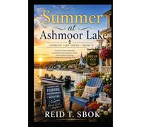 Summer at Ashmoor Lake: Ashmoor Lake Series - Book 13