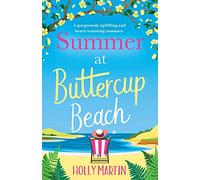 Summer at Buttercup Beach: A gorgeously uplifting and heartwarming romance (Hope Island)