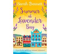SUMMER AT LAVENDER BAY: Escape with this fabulously feel-good romance this summer!: Book 2
