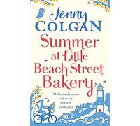 Summer at Little Beach Street Bakery: From the bestselling author of feel-good romance