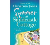 Summer at Sandcastle Cottage : Curl up with the MOST joyful, escapist read...