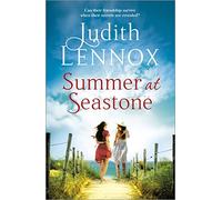 Summer at Seastone : A mesmerising tale of the enduring power of friendship and a love that stems from the Second World War