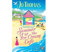 Summer at the Ice Cream Café: A perfect feel-good summer romance from the bestselling author