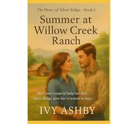 Summer at Willow Creek Ranch: Heart of Silver Ridge