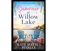 Summer at Willow Lake: A Small-Town Romance (Willow Lake Seasons)