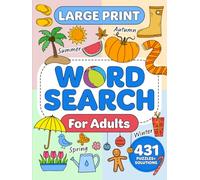 Summer, Autumn, Winter, And Spring Word Search For Adults: 431 Large Print Themed Puzzles With 6000 Words And Solutions For Relaxation (Seasonal Word Search Puzzle Book Series For Adults)