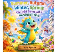 Summer, Autumn, Winter, Spring: Why I Think They're Such a Wonderful Thing (Giggles Realm Bedtime Story Collection)