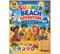 Summer Beach Adventure Activity Book for Kids Ages 4-8: Coloring Pages, Games, Search & Find, Counting Activities, Ocean Animals, Drawing Prompts, Beach Safety, and Creative Summer Fun