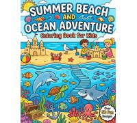 Summer Beach and Ocean Adventure Coloring Book for Kids: Funny Sea Creatures, Sandcastles, and Silly Animals Enjoying Vacation | Big Bold and Easy ... Girls Ages 4-8 (Wonderful Ocean Fish Series)