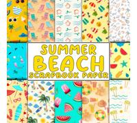 Summer Beach Scrapbook Paper: 36 Seaside Serenity Patterned Double-sided Sheets. 8.5" x 8.5" | Decorative Scrapbooking Paper | Perfect Gift For All Ages