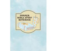 Summer Bible Study Notebook: Full color guided journal to help you dive into God’s Word (B6 Size)