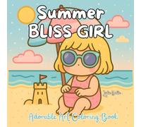 Summer Bliss Girl: A Cute and Easy Kawaii Coloring Book for Teens, Adults and Kids Who Love Retro Summer Fun