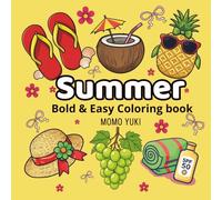 Summer Bold and Easy Coloring Book: 35 Simple and Cozy Illustrations for Adults and Kids - Featuring Relaxing Beach Scenes, Sweet Tropical Treats, and Bold Summer Designs for Stress Relief.