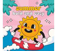Summer Bold and Easy: Coloring Book, Sweet and Simple Designs, Perfect Gift For Summer (Summer Coloring)
