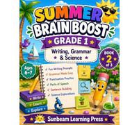 Summer Brain Boost: Grade 1 - Book 2 of 3: Fun Summer Workbook with Writing, Grammar and Science Activities for Ages 6-7 | Curriculum-Aligned | UK and US