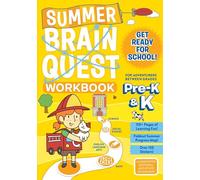 Summer Brain Quest: For Adventures Between Grades Pre-K & K: 1