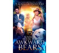 Summer Break For Awkward Bears: An Obscure Academy Summer Holiday Story