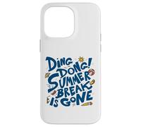 Summer Break Is Gone - Funny Back to School Case for iPhone 14 Pro Max