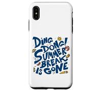 Summer Break Is Gone - Funny Back to School Case for iPhone XS Max