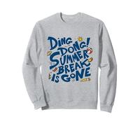 Summer Break Is Gone - Funny Back to School Sweatshirt