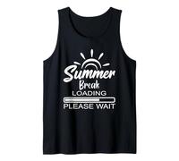 Summer Break Loading Please Wait Shirt Last Day of School Tank Top